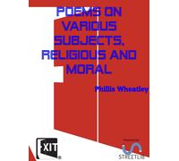 Phillis Wheatley Poems On Various Subjects, Religious And Moral (Tascabile)