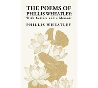 Phillis Wheatley The Poems of Phillis Wheatley (Tascabile)