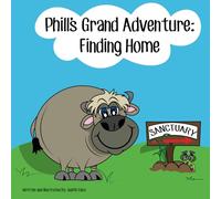 Phill's Grand Adventure: Finding Home