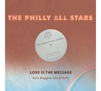 Philly All Stars - Love Is The Message (Eric Kupper Vocal Edit)