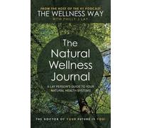 Philly J Lay The Natural Wellness Journal (Copertina rigida)
