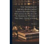 Philo-Dicaios ( The Triumphs Of Justice Over Unjust Judges [signed P (Tascabile)