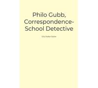 Philo Gubb, Correspondence-School Detective