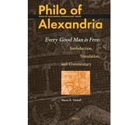 Philo of Alexandria: Every Good Man Is Free Introduction, Translation and Commentary