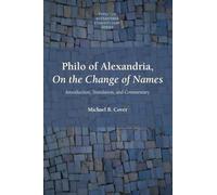 Philo of Alexandria: Introduction, Translation, and Commentary