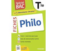 Philo Tle: Tout le programme en 47 fiches, schémas-bilans et quiz