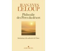 Philocalie des pères du désert: Initiation à la sobriété de l'âme