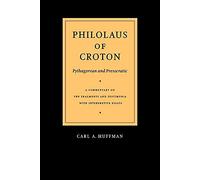 Philolaus of Croton: A Commentary on the Fragments and Testimonia with Interpretive Essays