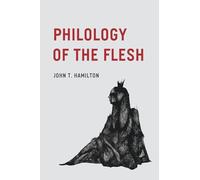 Philology of the Flesh