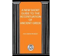 Philomen Prober New Short Guide to the Accentuation of Ancient Gree (Tascabile)