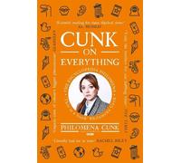 Cunk on Everything: The Encyclopedia Philomena - 'Essential reading for these slipshod times' Al Murray