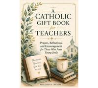 Philomena Therese A Catholic GIft Book for Teachers (Tascabile)