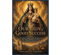 Philomena Therese Our Lady of Good Success (Tascabile)