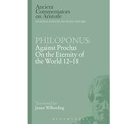 Philoponus: Against Proclus on the Eternity of the World 12-18