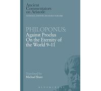 Philoponus: Against Proclus On the Eternity of the World 9-11