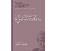 Philoponus: On Aristotle on the Soul 1.3-5