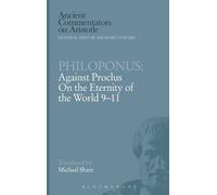 Philoponus Philoponus: Against Proclus On the Eternity of the (Copertina rigida)