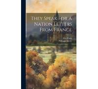 Philoppe Barres Eve C They Speak For A Nation Letters From Fr (Copertina rigida)