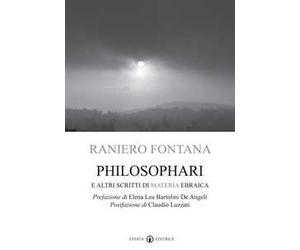 Philosophari e altri scritti di materia ebraica