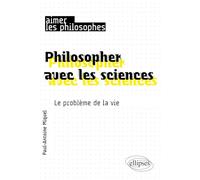 Philosopher avec les sciences: Le problème de la vie