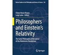 Philosophers and Einstein's Relativity: The Early Philosophical Reception of the Relativistic Revolution: 342