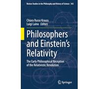 Philosophers and Einstein's Relativity: The Early Philosophical Reception of the Relativistic Revolution: 342