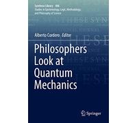 Philosophers Look at Quantum Mechanics: 406