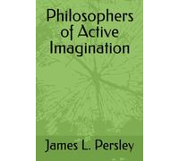 Philosophers of Active Imagination
