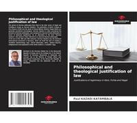 Philosophical and theological justification of law: Justifications of legitimacy in Kant, Fichte and Hegel