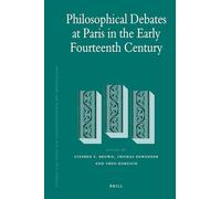 Philosophical Debates at Paris in the Early Fourteenth Century