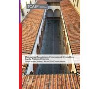 Philosophical Foundations of International Criminal Law (Copertina rigida)