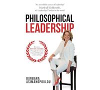 Barbara Asimakopoulou Philosophical Leadership (Tascabile)