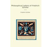 Philosophical Letters of Friedrich Schiller