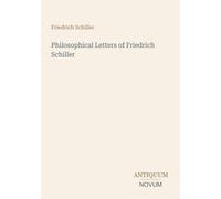 Philosophical Letters of Friedrich Schiller
