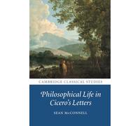 Philosophical Life in Cicero's Letters