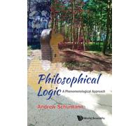 PHILOSOPHICAL LOGIC: A PHENOMENOLOGICAL APPROACH