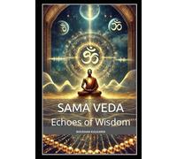 Philosophical Meditations from the Sama Veda: Echoes of Wisdom