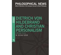 Philosophical news (2018). Vol. 16: Dietrich von Hildebrand and christian personalism. Special issue.