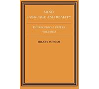 Hilary Putnam Philosophical Papers: Volume 2, Mind, Language and Rea (Tascabile)