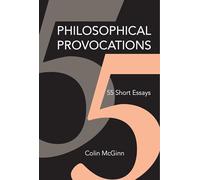 Philosophical Provocations: 55 Short Essays
