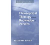 Philosophical Theology and the Knowledge of Persons
