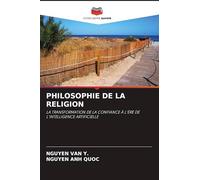 PHILOSOPHIE DE LA RELIGION: LA TRANSFORMATION DE LA CONFIANCE À L'ÈRE DE L'INTELLIGENCE ARTIFICIELLE