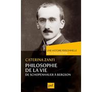 Philosophie de la vie: De Schopenhauer à Bergson