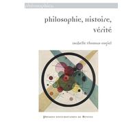 Philosophie, Histoire, Vérité: Le souci du réel