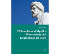 Philosophie und Mystik - Wissenschaft und Konfessionen im Islam