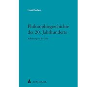 Philosophiegeschichte Des 20. Jahrhunderts: Das Strahlen Im Zeichen Triumphalen Unheils