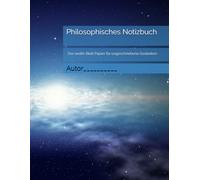 Philosophisches Notizbuch: Das weiße Blatt Papier für ungeschriebene Gedanken