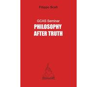 Philosophy After Truth: From Logos to the Secret