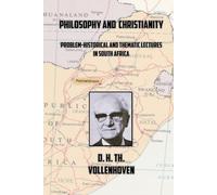 Philosophy and Christianity: Problem-Historical and Thematic Lectures in South Africa