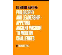 Philosophy and Leadership: Applying Ancient Wisdom to Modern Challenges